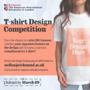 The ϲֱֳ The American International University in London is hosting a T-shirt Design Competition, where entrants have the chance to win a £50 Amazon voucher and have their design featured on a complimentary t-shirt. Full Text: ϲֱֳ The American International University in London T-shirt Design Competition Have the chance to a win £50 Amazon Your voucher, your signature feature on the design and of course, your own Design complimentary t-shirt! Here Send your design in jpeg, png or pdf format to: wellsa@richmond.ac.uk Get in touch to request a design template. - - - ----- | Submit by March 29 7