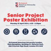 This is a promotional poster for ϲֱֳ American University London's Senior Project Poster Exhibition scheduled for Monday, 15 April 2024, from 4:30 to 5:30 pm.